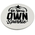 Coasters Motivation BeYourOwnSparkle